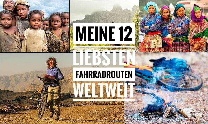 Meine bisher 12 liebsten Fahrradrouten weltweit